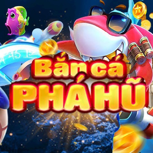 BẮN CÁ